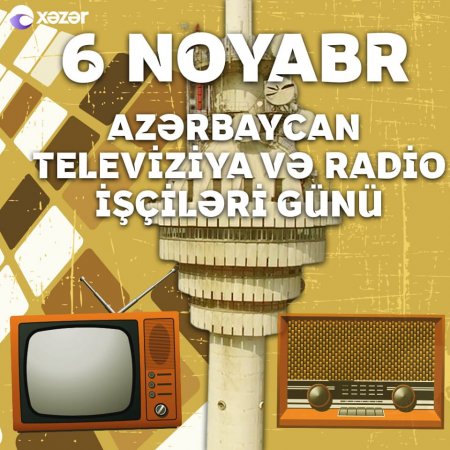 Noyabrın 6-sı Azərbaycanda radio və televiziya işçilərinin peşə bayramı günüdür.