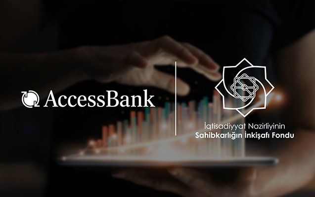 “AccessBank”dan biznes müştərilərinə dəstək!
