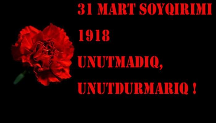 31 MART SOYQIRIMI-xalqımızın qan yaddaşı