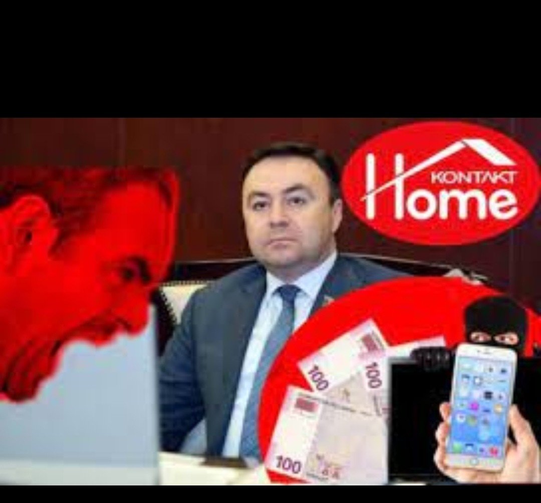 Kontakt Home'da Cinayət Əməlləri-bu özbaşnılığa yol verən şirkətin sahibi, millət vəkili Elnur Allahverdiyevdir?