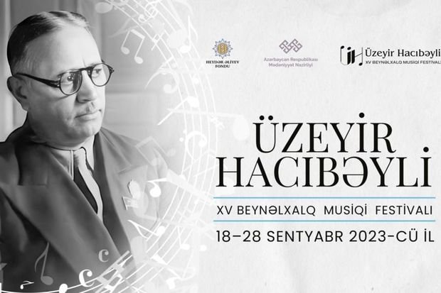 Üzeyir Hacıbəyli XV Beynəlxalq Musiqi Festivalı keçiriləcək