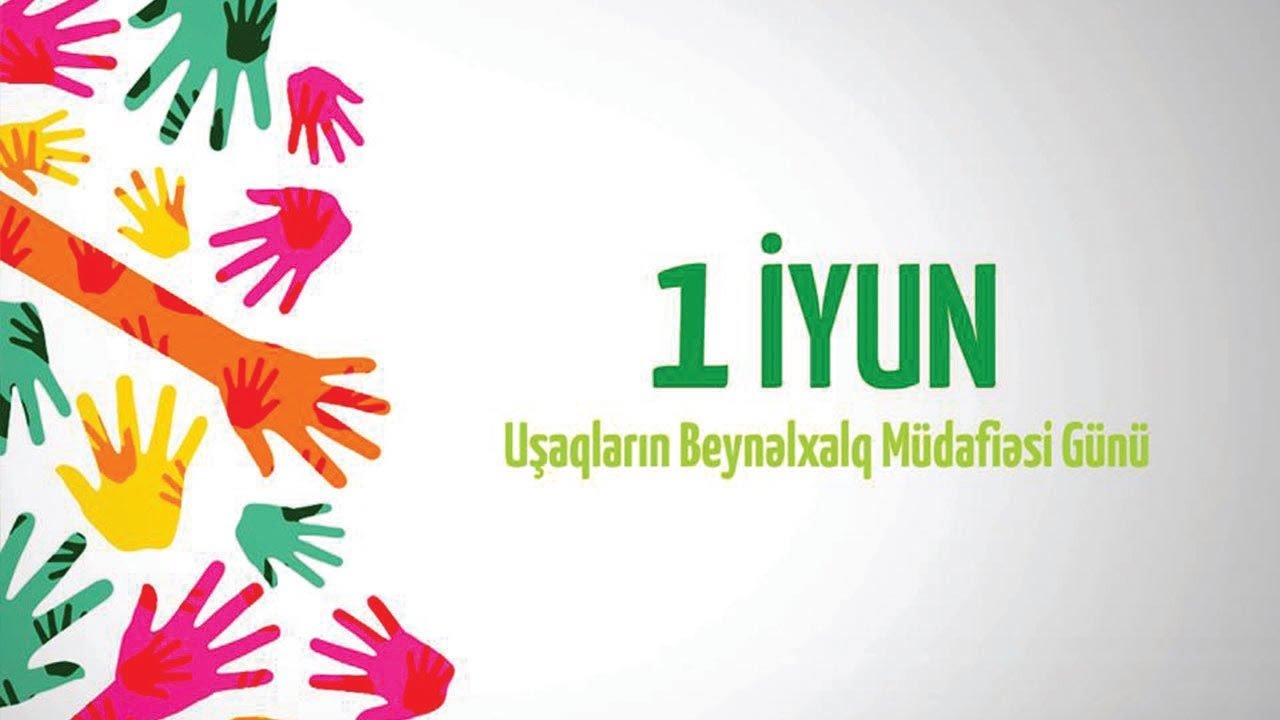 Uşaqların Beynəlxalq Müdafiəsi Günüdür