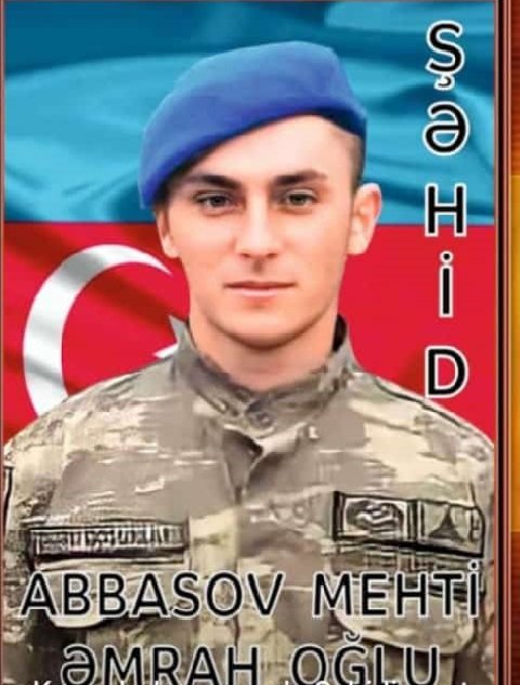 Şəhid Abbasov Mehti Əmrah oğlu – "Vətən yolunda canını fəda edən qəhrəman"