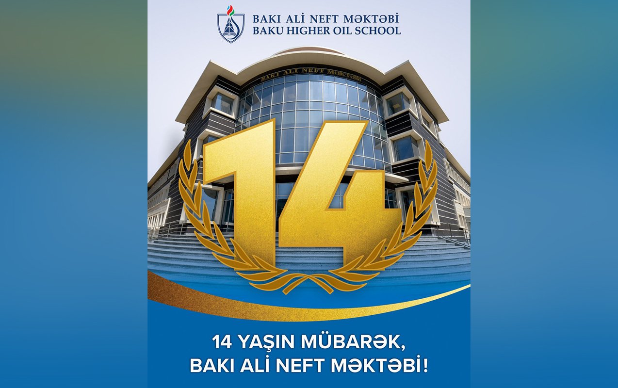 Bakı Ali Neft Məktəbinin yaradılmasından 14 il ötür